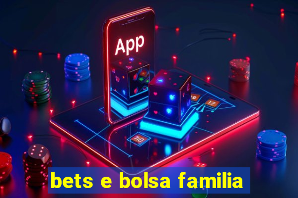 bets e bolsa familia